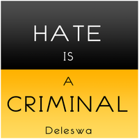 Hate Is a Criminal by Deleswa