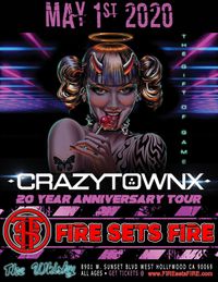 FIRE sets FIRE with CrazyTownX