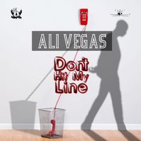 Don't Hit My Line by Ali Vegas