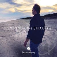 Living In The Shadow by Lawrence Chewning