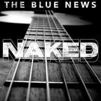 Naked by The Blue News