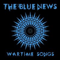 WARTIME SONGS by The Blue News