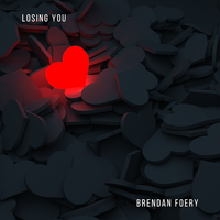 Losing You | Soft Romantic Pop Anthem by Brendan Foery