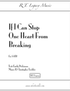 If I Can Stop One Heart from Breaking - SATB