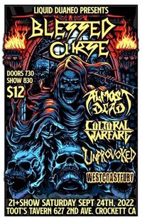 Blessed Curse, Almost Dead, Cultural Warfare, Unprovoked & West Coast Fury Unprovoked
