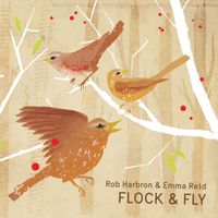 Flock & Fly by Rob Harbron & Emma Reid