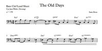 The Old Days Bass Clef Lead Sheet