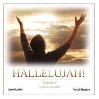 HALLELUJAH! Vol. 5 by Gary Gazlay 