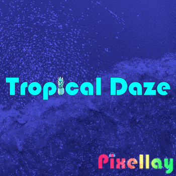 Tropical Daze
