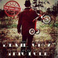 Devil On a Tricycle EP by The High Cell