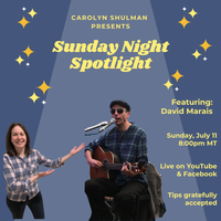 Carolyn Shulman Presents:  Sunday Night Spotlight with Special Guest David Marais