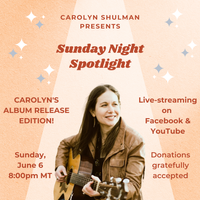 Sunday Night Spotlight -  Carolyn's Album Release Edition! 