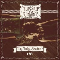 The Fudge Sessions (EP) by Flagship Romance