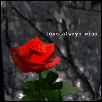 Love Always Wins by Ashleigh (Smashlee!) Somerville