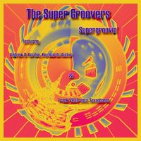 Supergroovin' by The Super Groovers