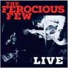 The Ferocious Few LIVE: Vinyl
