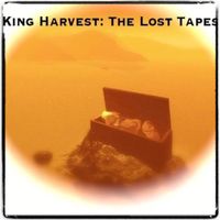 The Lost Tapes by King Harvest