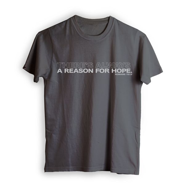 There's Always A Reason For Hope T-Shirt
