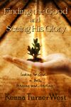 Finding The Good & Seeing His Glory BOOK