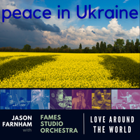 Peace in Ukraine (Love Around The World 2022) by Jason Farnham