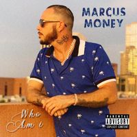 Who Am I by Marcus Money