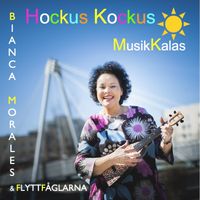 Hockus Kockus MusikKalas by Bianca Morales & Flyttfåglarna