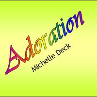 Adoration by Michelle Deck