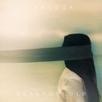 Heart of Cold (single) by F R A G O Z A