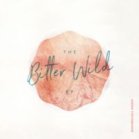 The Bitter Wild EP by Jordan Fortenboher