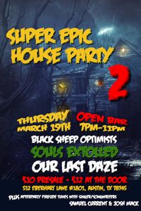 SUPER EPIC HOUSE PARTY 2
