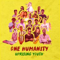 One Humanity by Uprising Youth