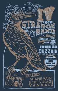 IV & THE STRANGE BAND/ THE MOST BEAUTIFUL LOSERS/ TOOLEBOX/ SHANE VAIN AND THE VILLAGE VANDALS