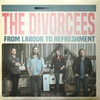 From Labour To Refreshment by The Divorcees