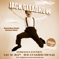 Jack Gleadow - Edinburgh Preview