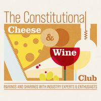 The Constitutional Cheese & Wine Club - Thus 20 Oct
