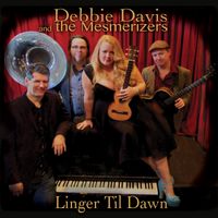 Linger 'Til Dawn (MP3) by Debbie Davis and the Mesmerizers