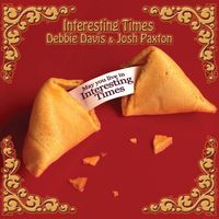 Interesting Times by Debbie Davis and Josh Paxton