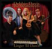 Linger Til Dawn (CD) - Debbie Davis and the Mesmerizers  2014