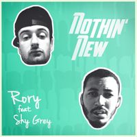 Nothin' New (feat. Shy Grey) by Rory
