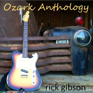 Ozark Anthology - all songs by Rick Gibson, except "Living for the City" by Stevie Wonder, adaptation/arrangement by Rick Gibson
