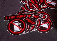 Two- Die Cut "F the Pump" Decals- 3"