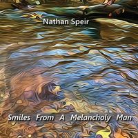 Smiles From A Melancholy Man by Nathan Speir