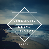 CINEMATIC II: Journeys by Nerys Grivolas. Producer: Matt Conybeare