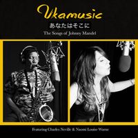    あなたはそこにいる,The Songs of Johnny Mandel (Japanese) by Ukamusic