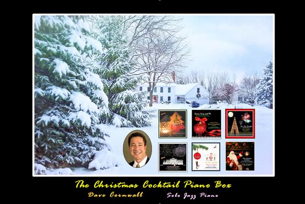 The Christmas Cocktail Piano Box - Digital Edition, Dave Cornwall Jazz Piano.  6 Very Special Albums, One Delivered Every Other Month by Email With Download Link and Complete Artwork