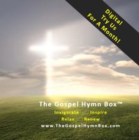 Digital One Month Trial, The Gospel Hymn Box