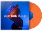 Dirty Little Things: Limited Edition Vinyl  [PRE-ORDER]