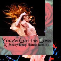 You've Got the Love (Deep House Remix) by DJ Steezy