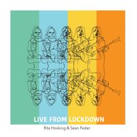 LIVE FROM LOCKDOWN by Rita Hosking & Sean Feder