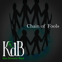 Chain of Fools by Kim Donnette Band